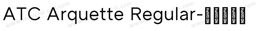 ATC Arquette Regular字体转换